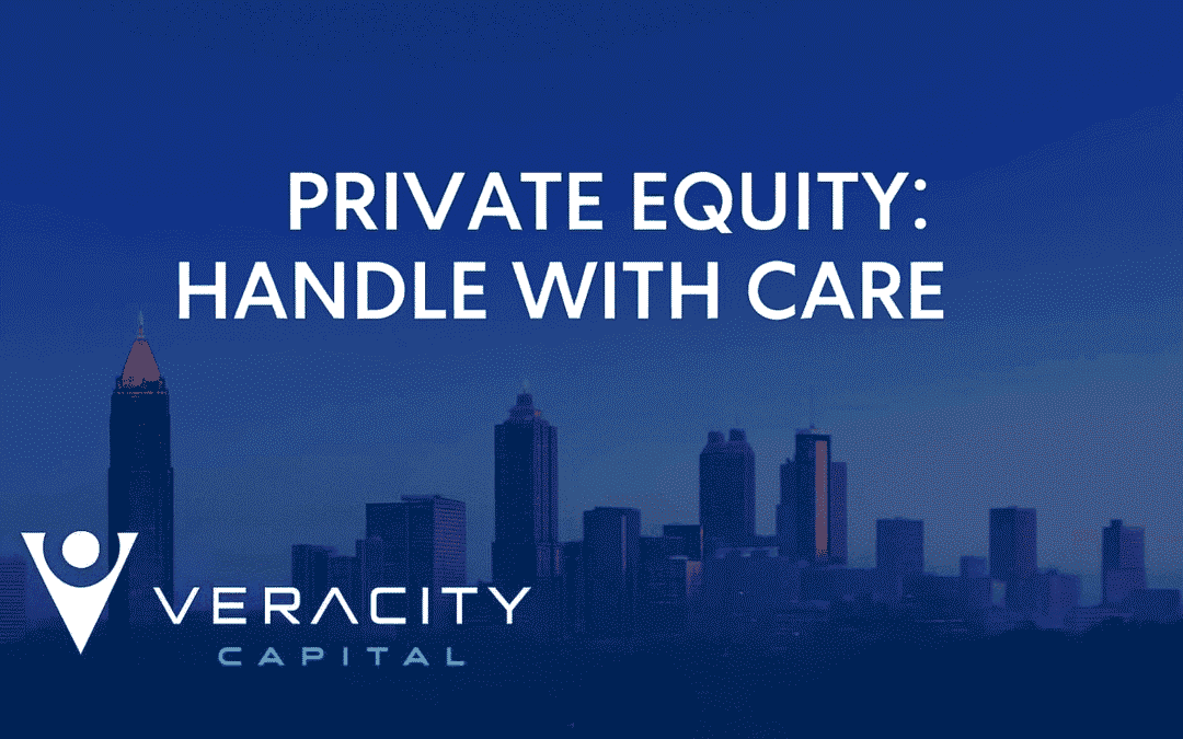 Private Equity – Handle with Care